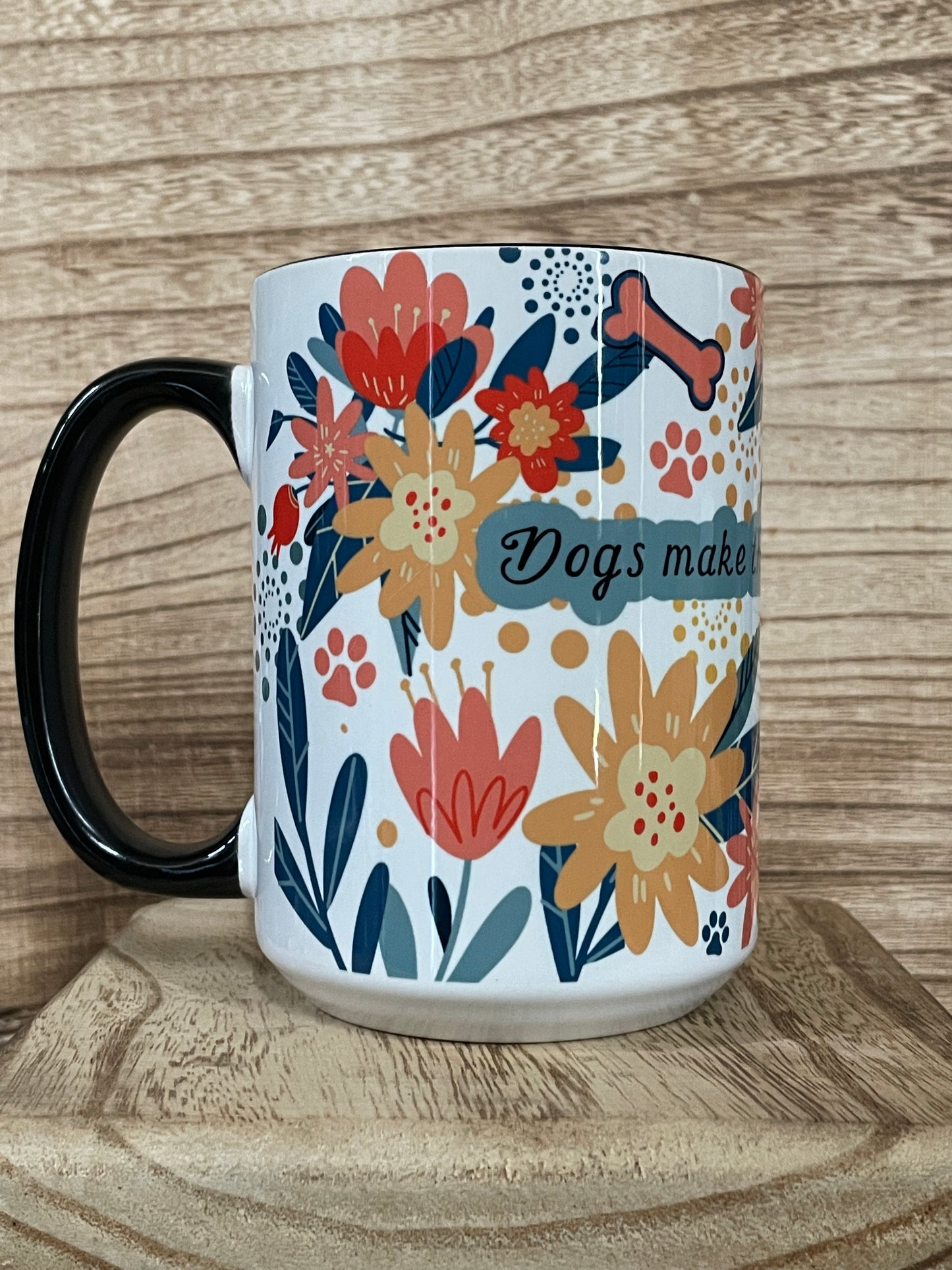 Dogs Make the World a Better Place 15oz Mug