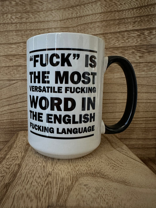"Fuck" is the most versatile word (pink) 15oz Coffee Cup
