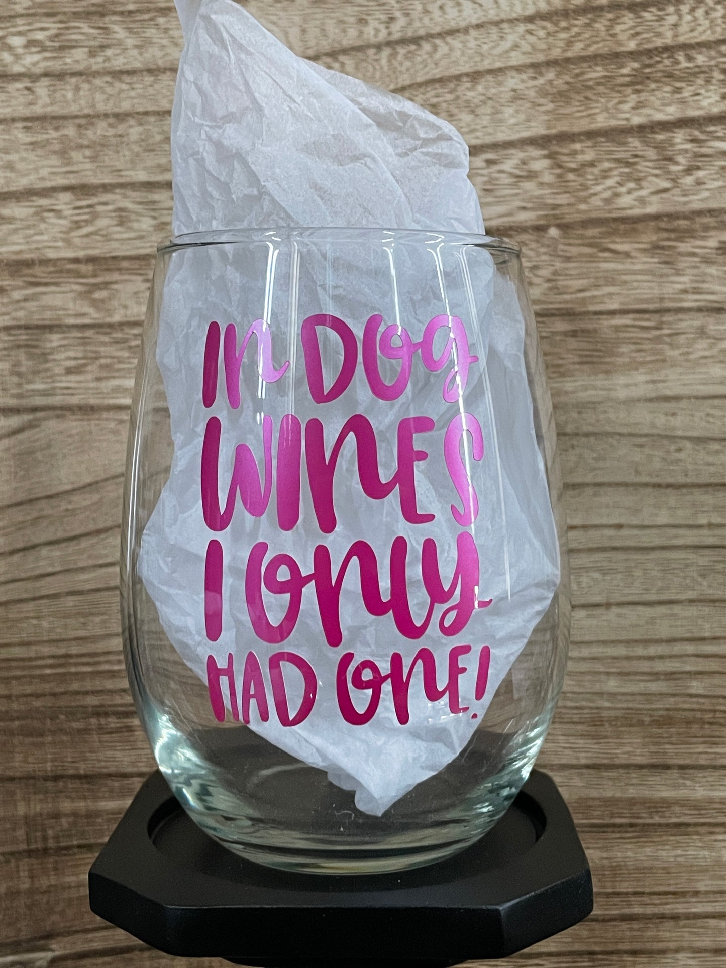 In DOG wines I only had one Wine Glass