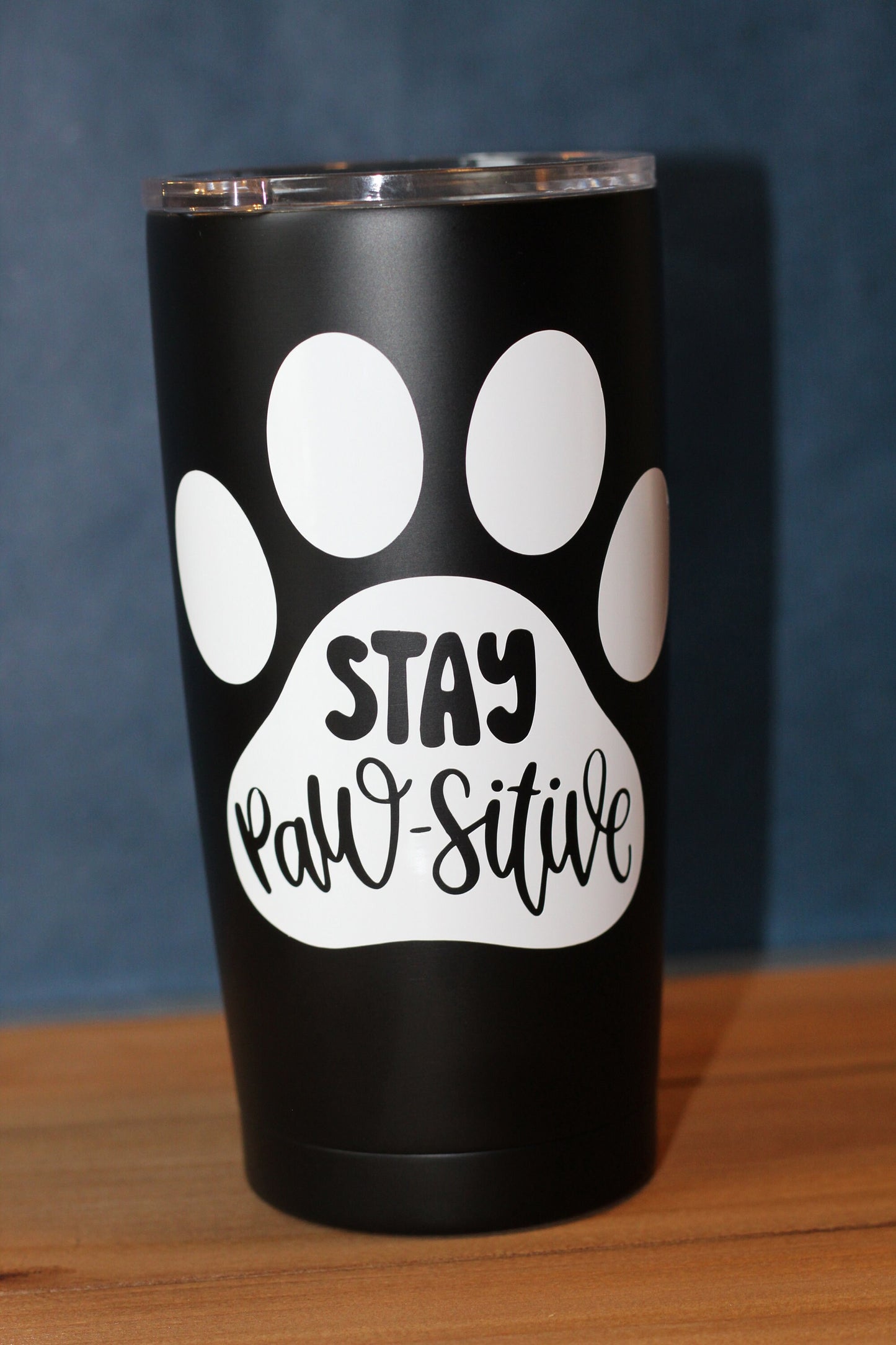 Stay Paws-itive 18oz Stainless Steel Tumbler