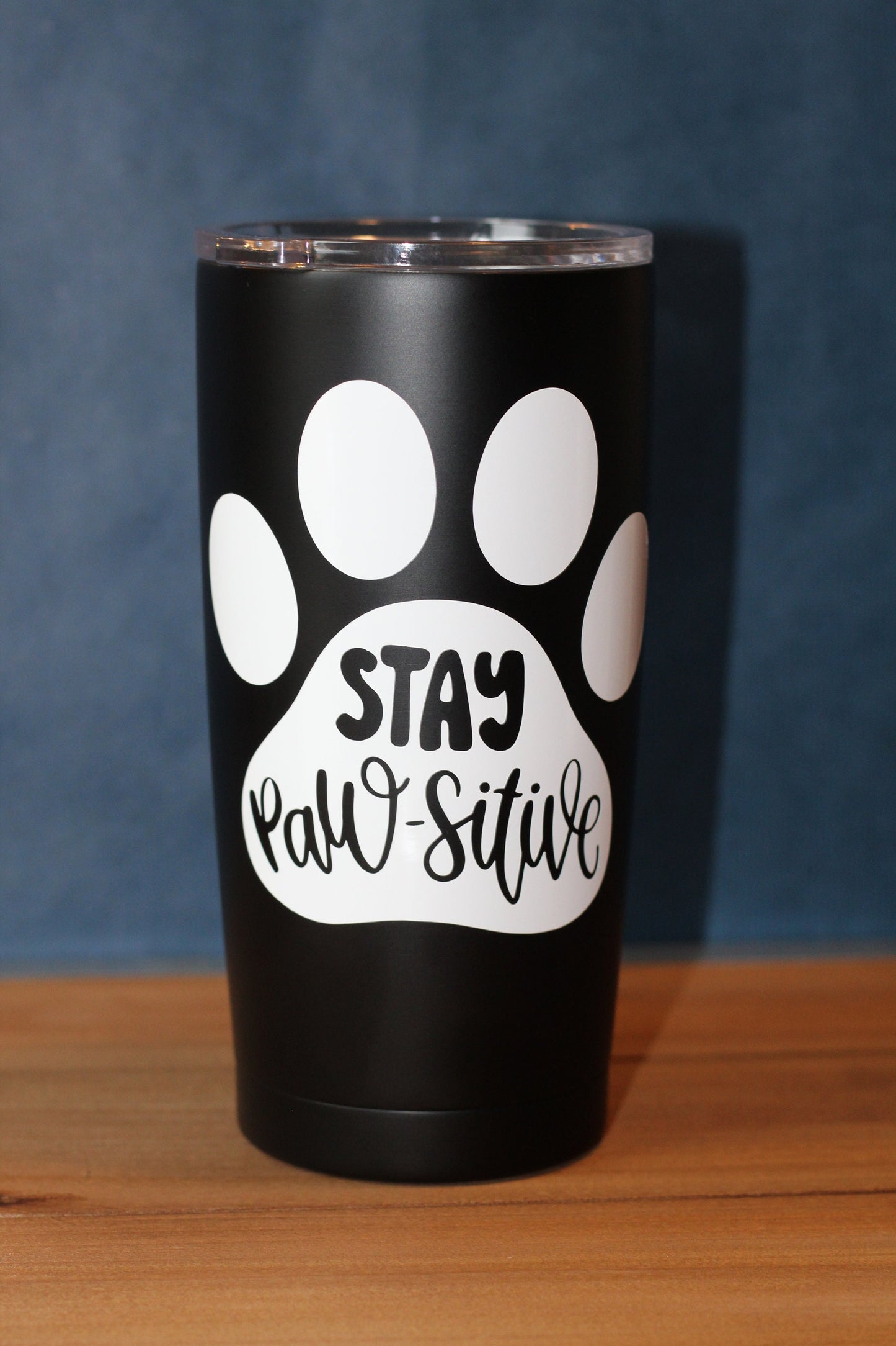 Stay Paws-itive 18oz Stainless Steel Tumbler