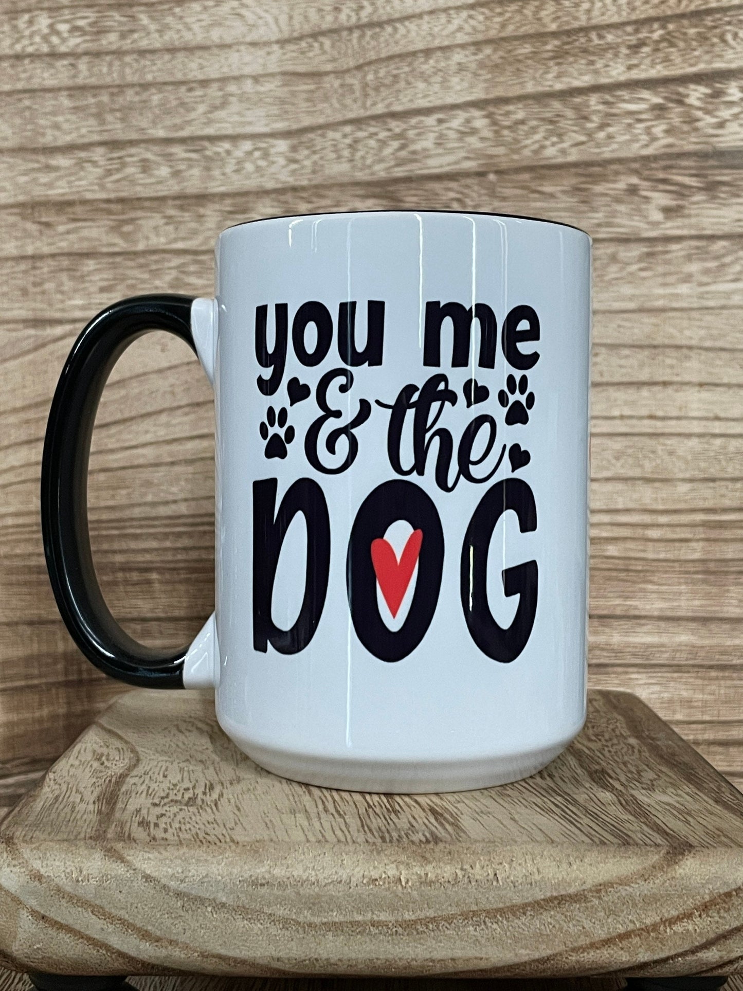 You me & the Dog Love 15oz Mug